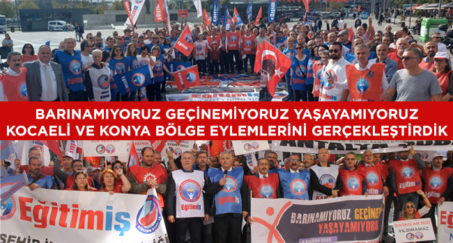 BARINAMIYORUZ GEÇİNEMİYORUZ YAŞAYAMIYORUZ KOCAELİ VE KONYA BÖLGE EYLEMLERİNİ GERÇEKLEŞTİRDİK
